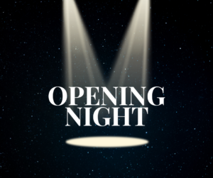 A graphic image of two spotlights shining on the text "Opening Night"